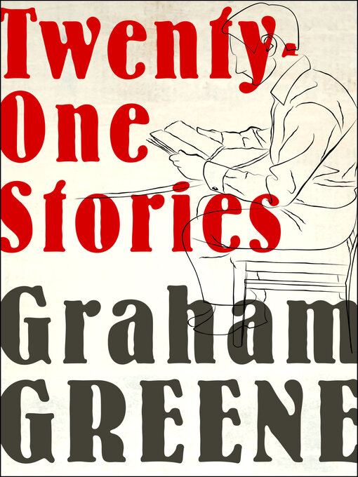 Title details for Twenty-One Stories by Graham Greene - Available